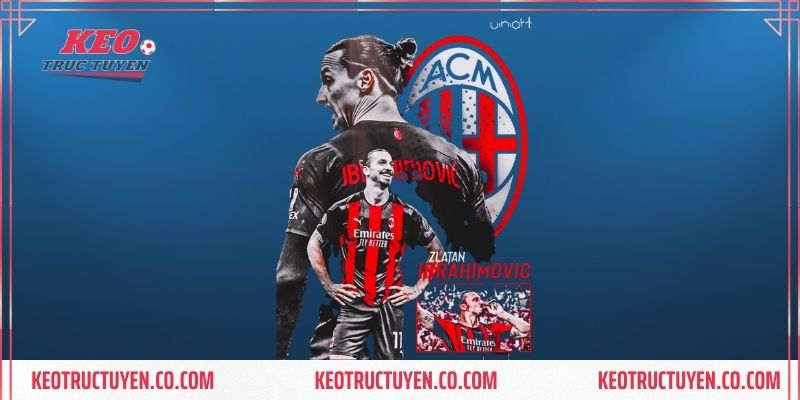 Khám phá CLB AC Milan nổi tiếng