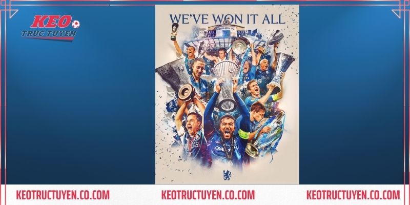 CLB Chelsea - Đội Bóng Đạt Được Nhiều Thành Tựu Nhất 2025